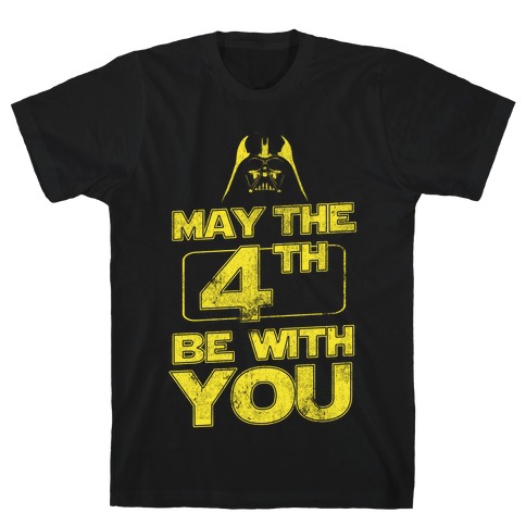 may the 4th be with you shirts