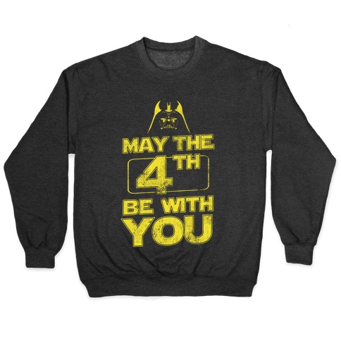 May the 4th Be With You (Vintage) Pullover