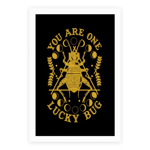 You are One Lucky Bug Poster