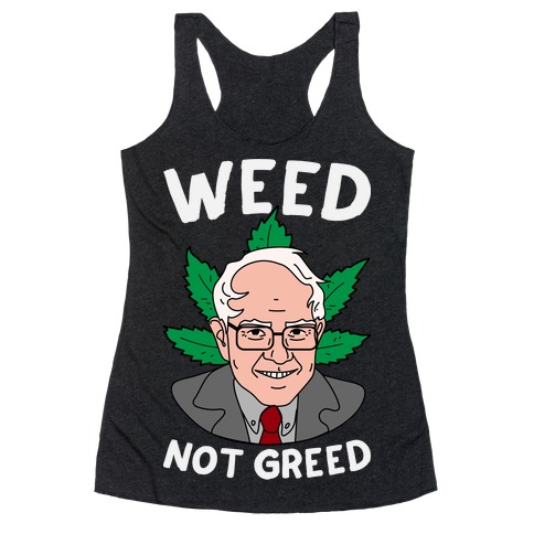 Weed Not Greed Racerback Tank Top