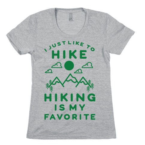 Hiking is My Favorite Womens T-Shirt