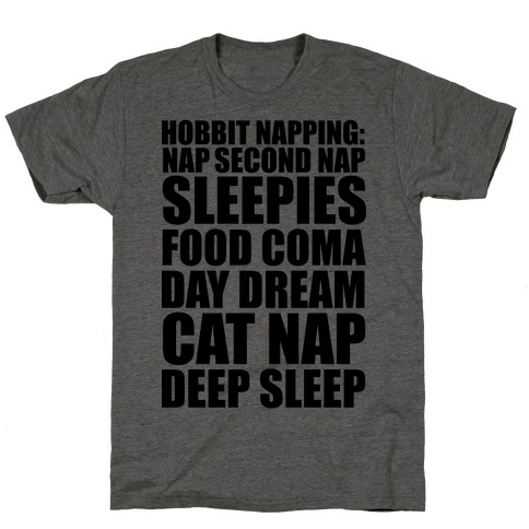 Hobbit Napping Nap Second Nap Sleepies Food Coma Day Dream Cat Nap Deep Sleep T-Shirt
