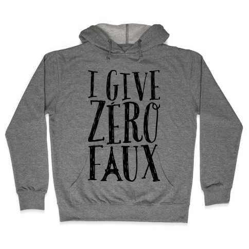 I Give Zero Faux Hooded Sweatshirt