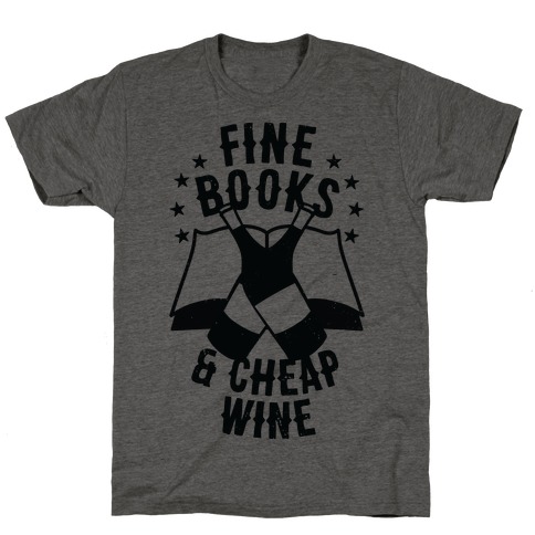 Fine Books & Cheap Wine T-Shirt