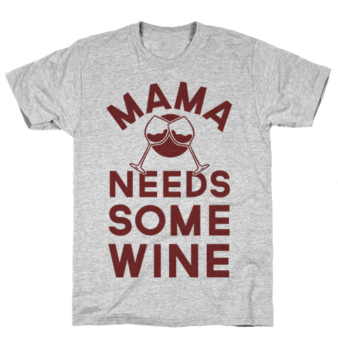 t shirt mama need some wine