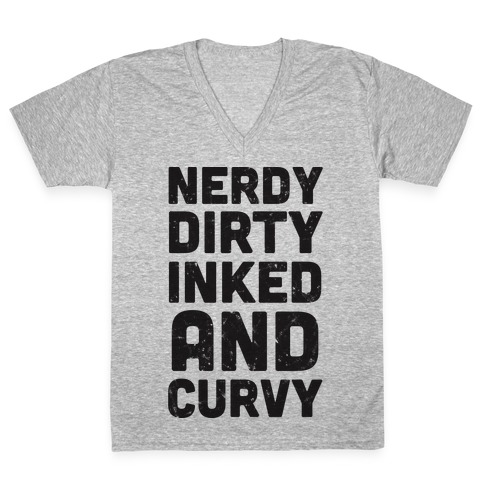 Nerdy, Dirty, Inked And Curvy V-Neck Tee | LookHUMAN