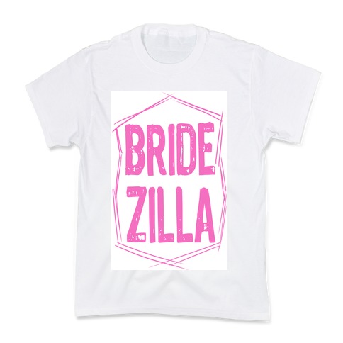 Bride-Zilla Kids T-Shirt