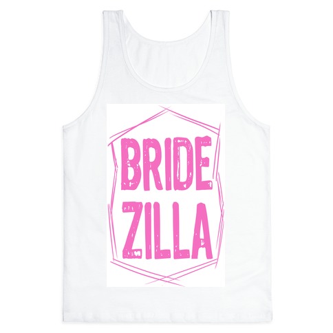 Bride-Zilla Tank Top