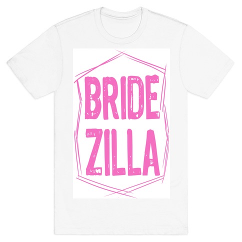 Bride-Zilla T-Shirt