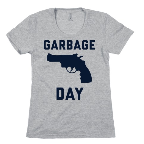 Garbage Day Womens T-Shirt