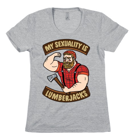 My Sexuality Is Lumberjacks Womens T-Shirt