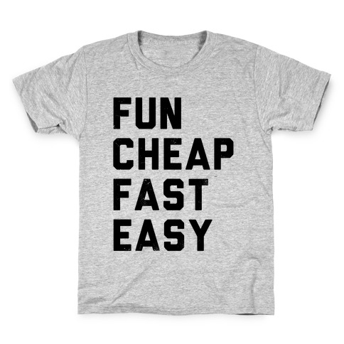 Fun Cheap Fast Easy Kids T-Shirt