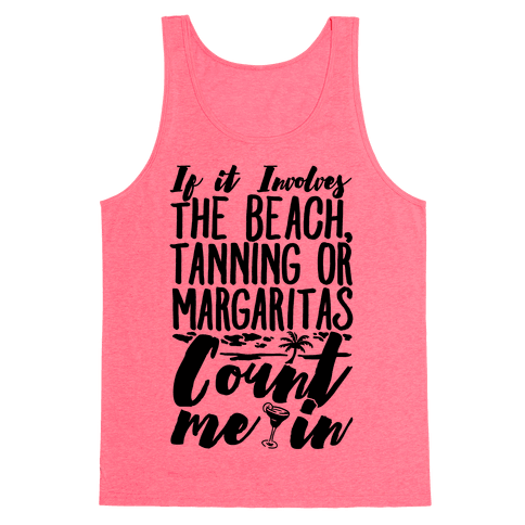 The Beach Tanning and Margaritas - Tank Tops - HUMAN