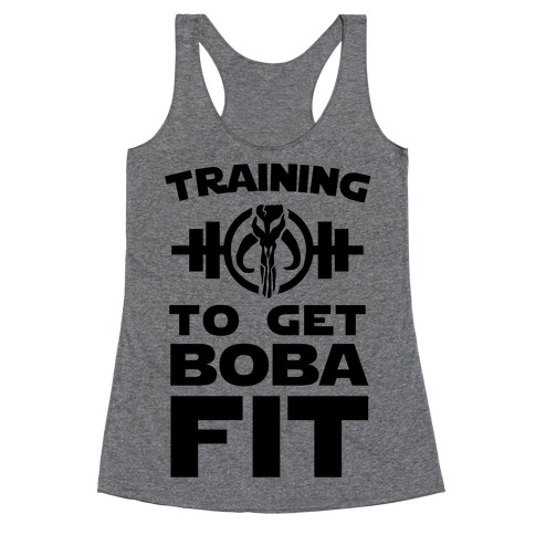 Training to Get Boba Fit Racerback Tank Top
