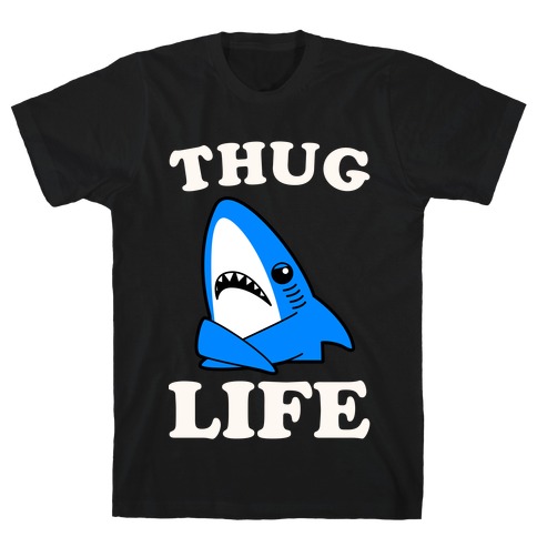 Thug Life Left Shark T-Shirt