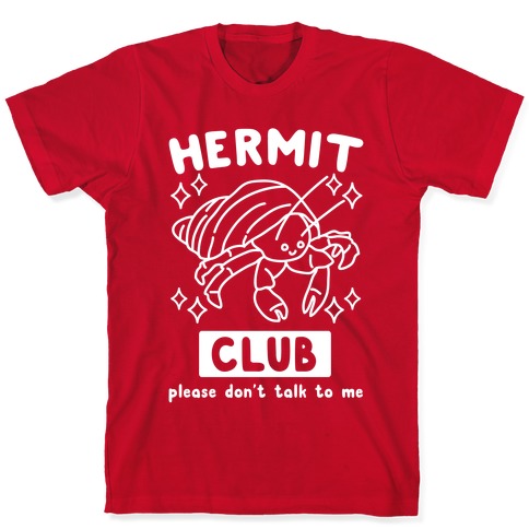 Hermit Club T-Shirts | LookHUMAN