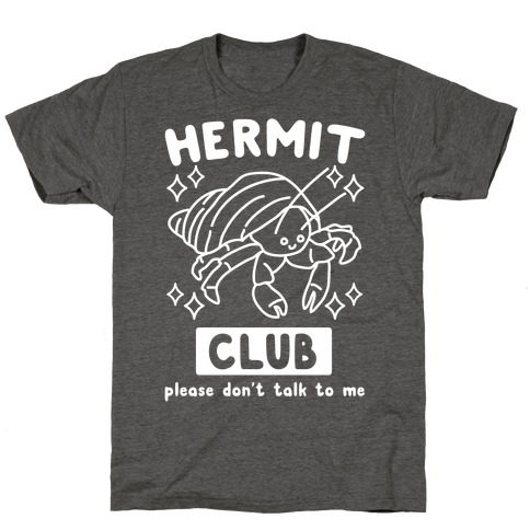 Hermit Club T-Shirts | LookHUMAN