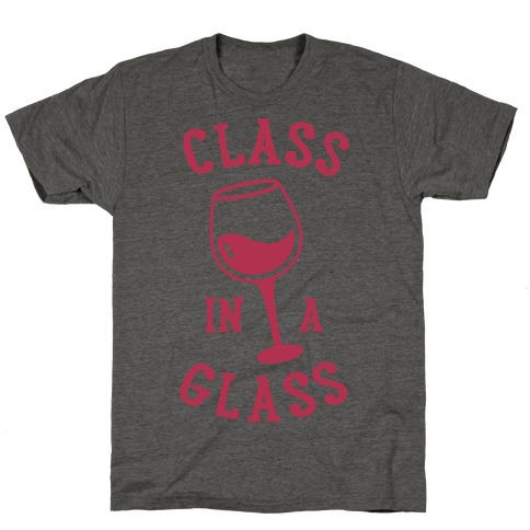 Class In A Glass T-Shirt