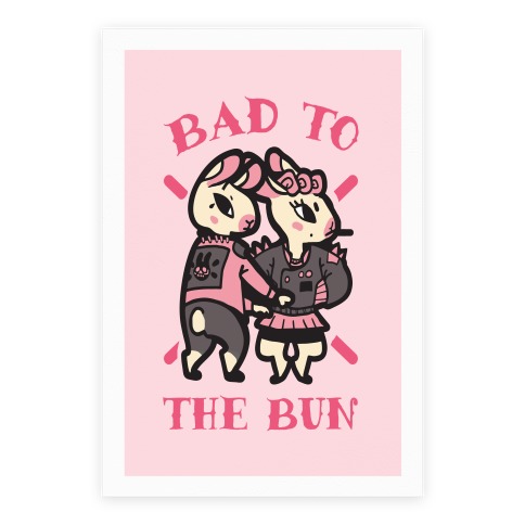 Bad to the Bun Poster