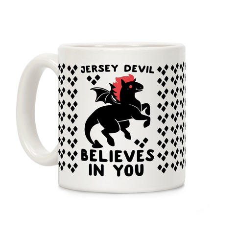 Jersey Devil Believes In You Coffee Mug