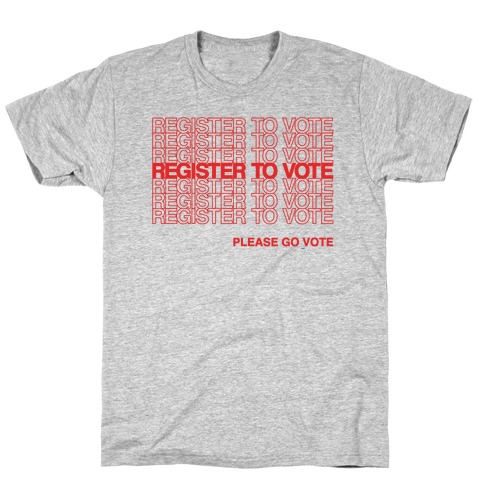 Register To Vote Thank You Bag Parody T-Shirt