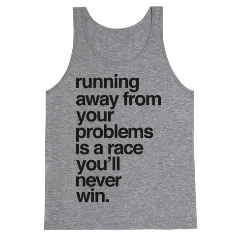 Running Away From Your Problems Tank Top | LookHUMAN