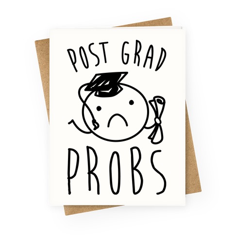 Post Grad Probs Greeting Card