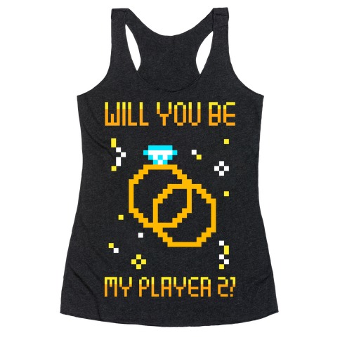 Will You Be My Player 2 Racerback Tank Top