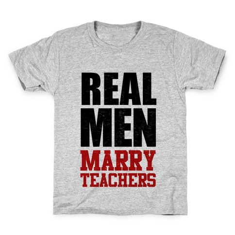 Real Men Marry Teachers Kids T-Shirt