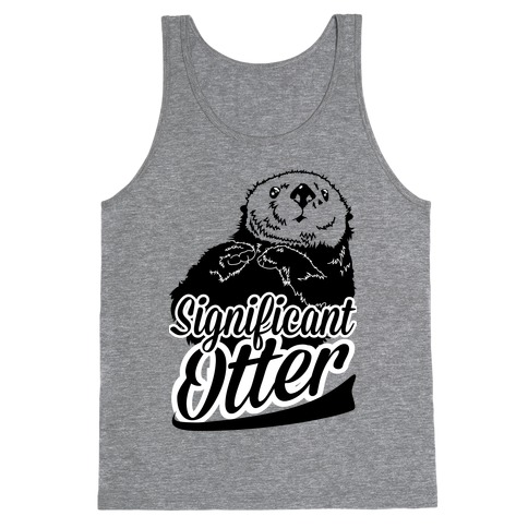 Significant Otter Tank Top