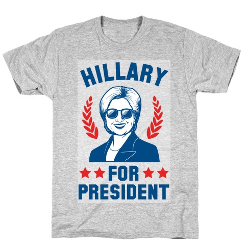 Hillary for President T-Shirt