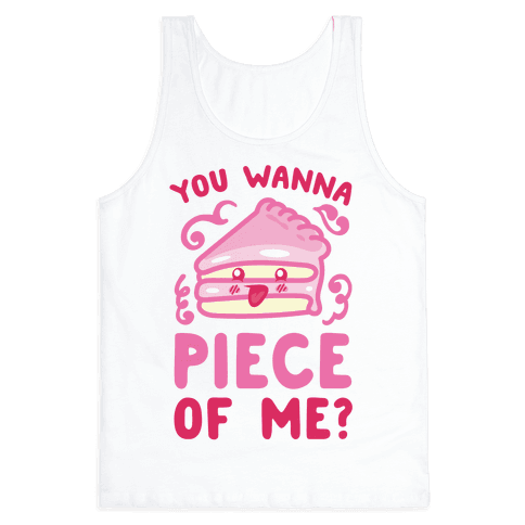 you wanna piece of me t shirt