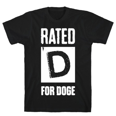 Rated D for Doge T-Shirt