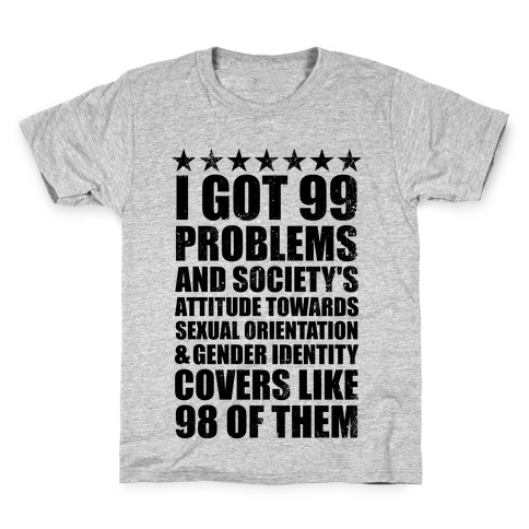 99 Problems (LGBT+) Stars Kids T-Shirt