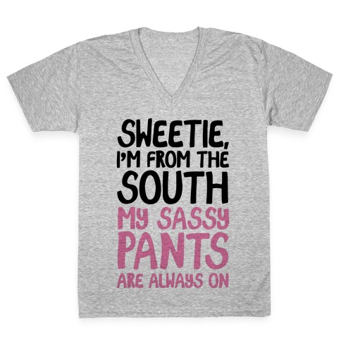 Southern Sassy Pants V-Neck Tee Shirt