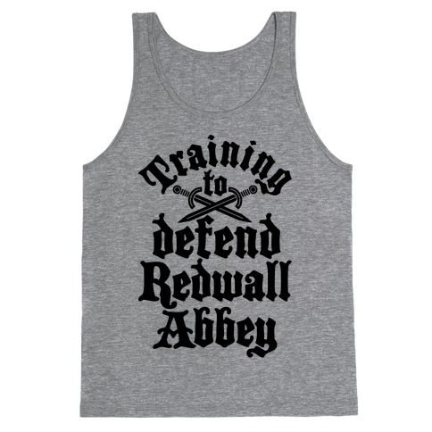 Training To Defend Redwall Abbey Tank Tops | LookHUMAN