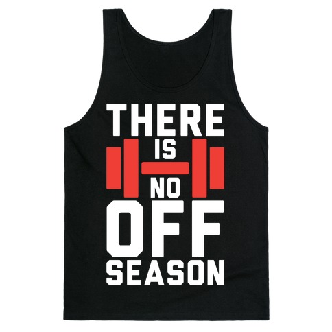 There Is No Off Season Tank Top
