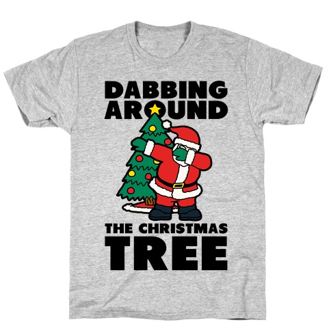 Dabbing Around the Christmas Tree T-Shirt
