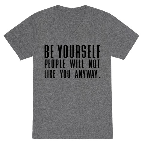 Be Yourself Inspirational Tee V-Neck Tee Shirt