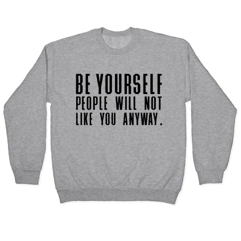Be Yourself Inspirational Tee Pullover