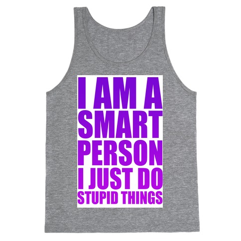 I am a Smart Person! Tank Top