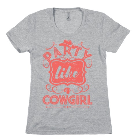 Party Like A Cowgirl T-Shirts | LookHUMAN