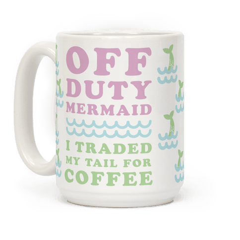 Off Duty Mermaid - Mugs - HUMAN