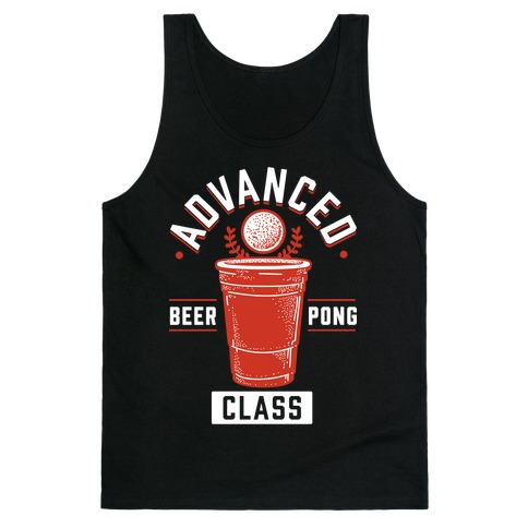Advanced Beer Pong Class Tank Top