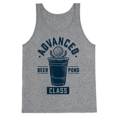 Advanced Beer Pong Class Tank Top