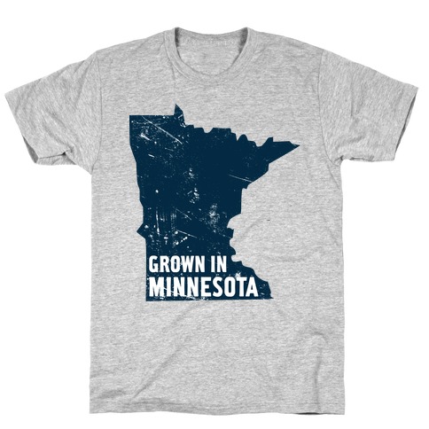 Grown in Minnesota T-Shirt