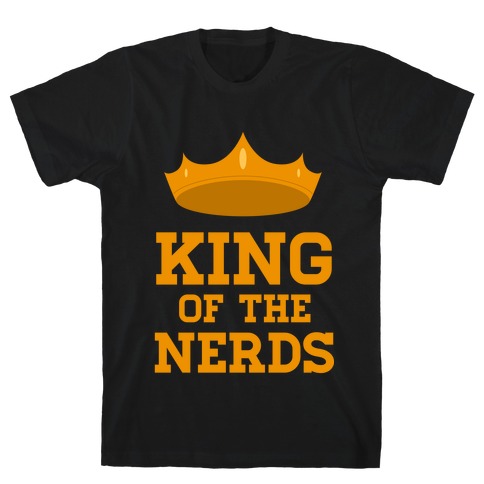 King of the Nerds T-Shirt