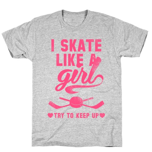 Yeah I Skate Like A Girl T-Shirt