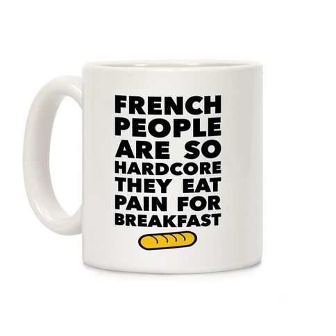 Pain For Breakfast Coffee Mug