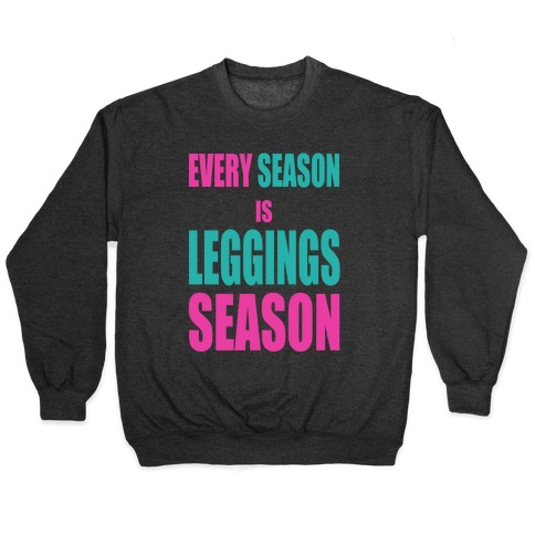 Every Season is Leggings Season (Tank) Pullover
